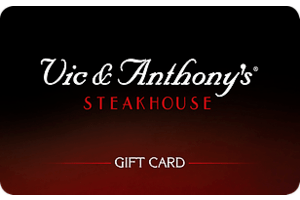 Vic & Anthony’s Steakhouse eGift
